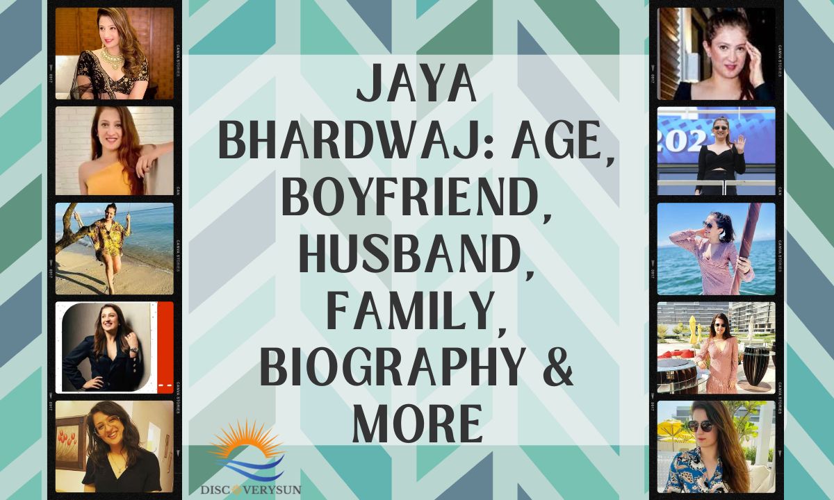 Jaya Bhardwaj: Age, Boyfriend, Husband, Family, Biography & More