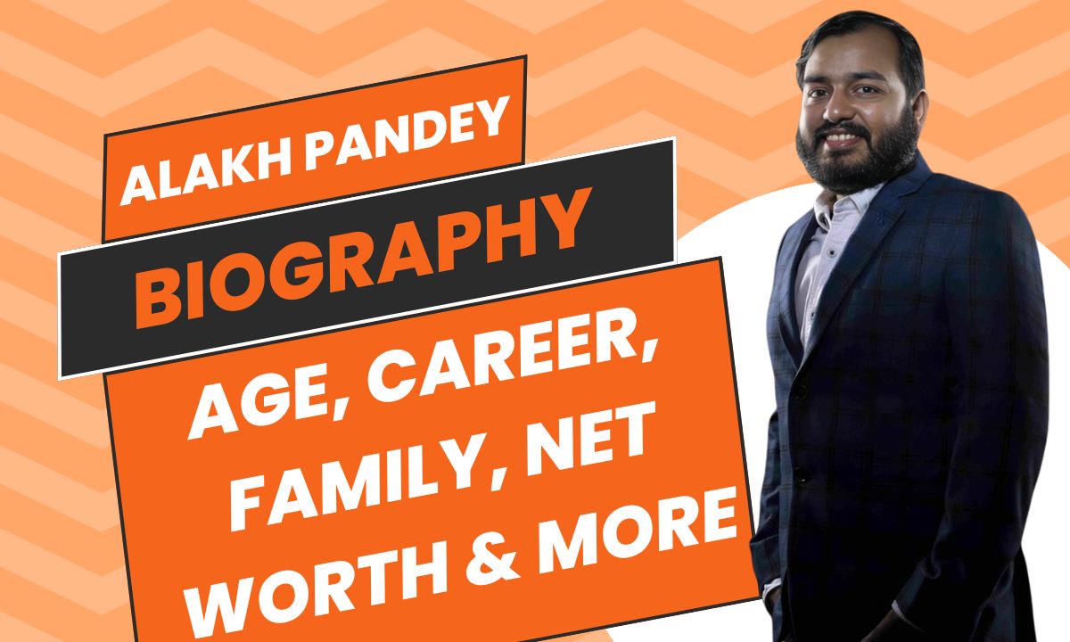 Alakh Pandey Biography, Age, Career, Family, Net Worth & More